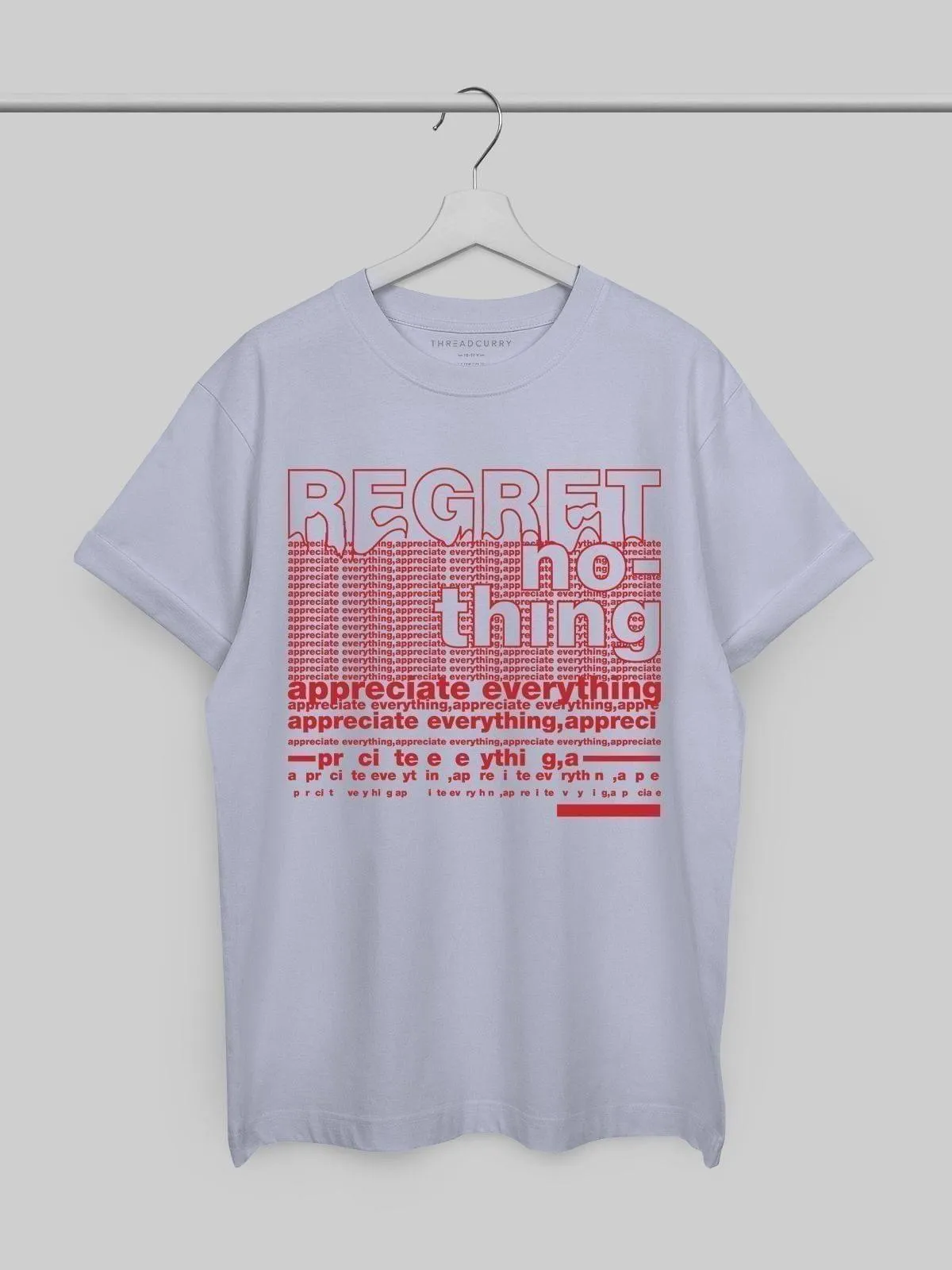 Regret Nothing Tshirt