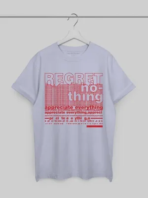 Regret Nothing Tshirt